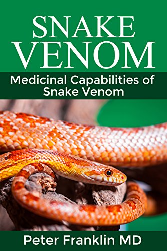 Snake Venom Medicinal Capabilities Of Snake Venom Snake Venom Botox Snake Venom Cures Cancer Snake Venom Beer English Edition Ebook Franklin Peter Amazon De Kindle Shop