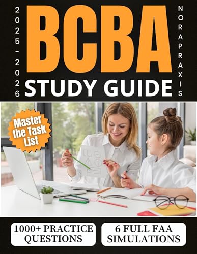 BCBA Study Guide: 1000+ Practice Questions & 6 Complete Simulations to Master the Task List, Strengthen Clinical Reasoning, and Finally Feel Ready Without Bootcamps, Stress, or Guesswork