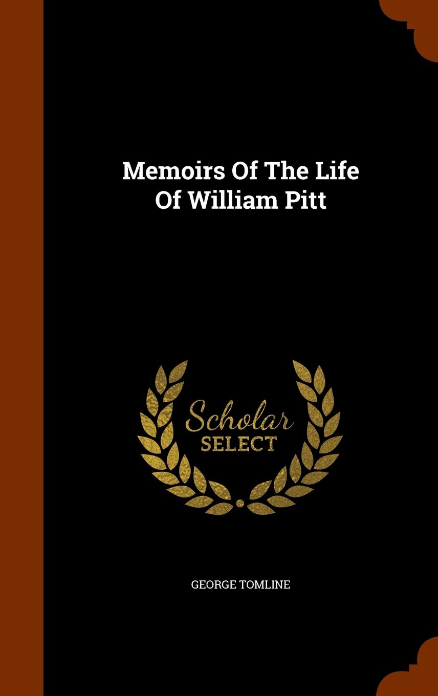 Memoirs Of The Life Of William Pitt