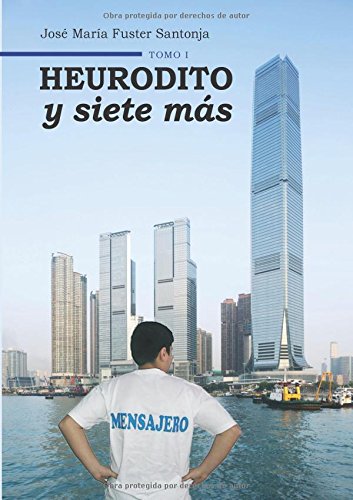HEURODITO Y SIETE MÁS: TOMO I