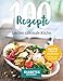 Produktbild 100 Rezepte - Leichte, saisonale Küche