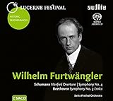wilhelm schweizer diessen zinnfiguren  Wilhelm Furtwängler dirigiert Schumann & Beethoven LUCERNE FESTIVAL Historic Performances, Vol. XII