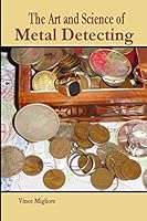 The Art and Science of Metal Detecting 1517255104 Book Cover