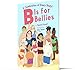B Is for Bellies: A Joyous Rhyming Picture Book Celebrating Every Body for Kids (Ages 4-8) (A Celebration of Every Body!)