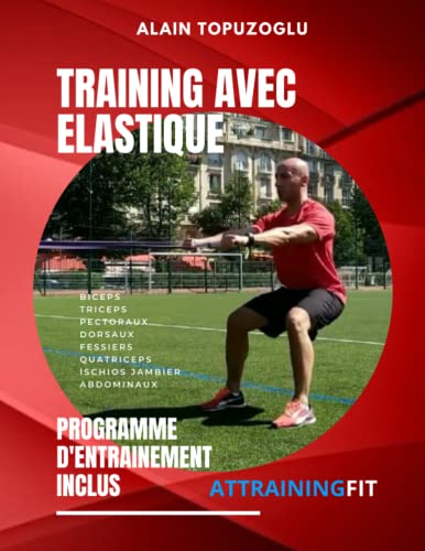 TRAINING AVEC ELASTIQUE: PROGRAMME D'ENTRAINEMENT AVEC UN ELASTIQUE fullr body