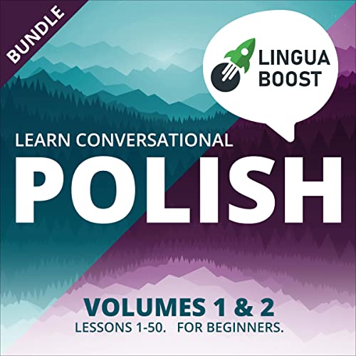 Learn Conversational Polish Vol. 1 &amp;amp; 2 Bundle: Lessons 1-50. For Beginners. by LinguaBoost episode artwork