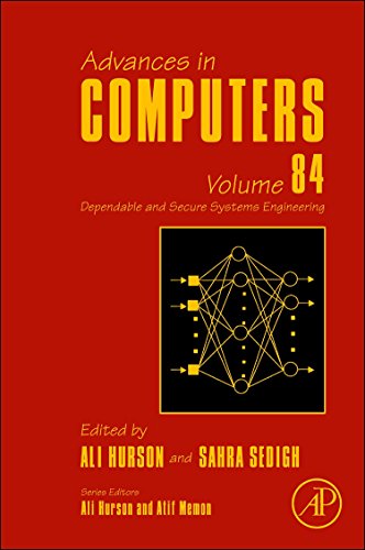 ADVANCES IN COMPUTERS, VOL 84: DEPENDABLE AND SECURE SYSTEMS ENGINEERING: Dependable and Secure Systems Engineering Volume 84 view 2