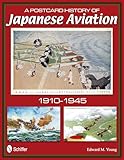 A Postcard History of Japanese Aviation: 1910-1945