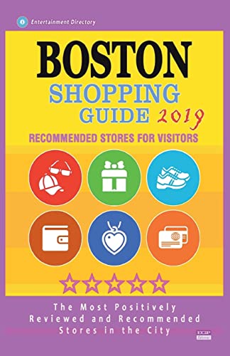 Boston Shopping Guide 2019: Best Rated Stores in Boston, Massachusetts - Stores Recommended for Visitors, (Boston Shopping Guide 2019)