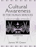 Cultural Awareness in the Human Services: A Multi-Ethnic Approach (3rd Edition)