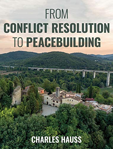 From Conflict Resolution to Peacebuilding (English Edition) livre En ligne