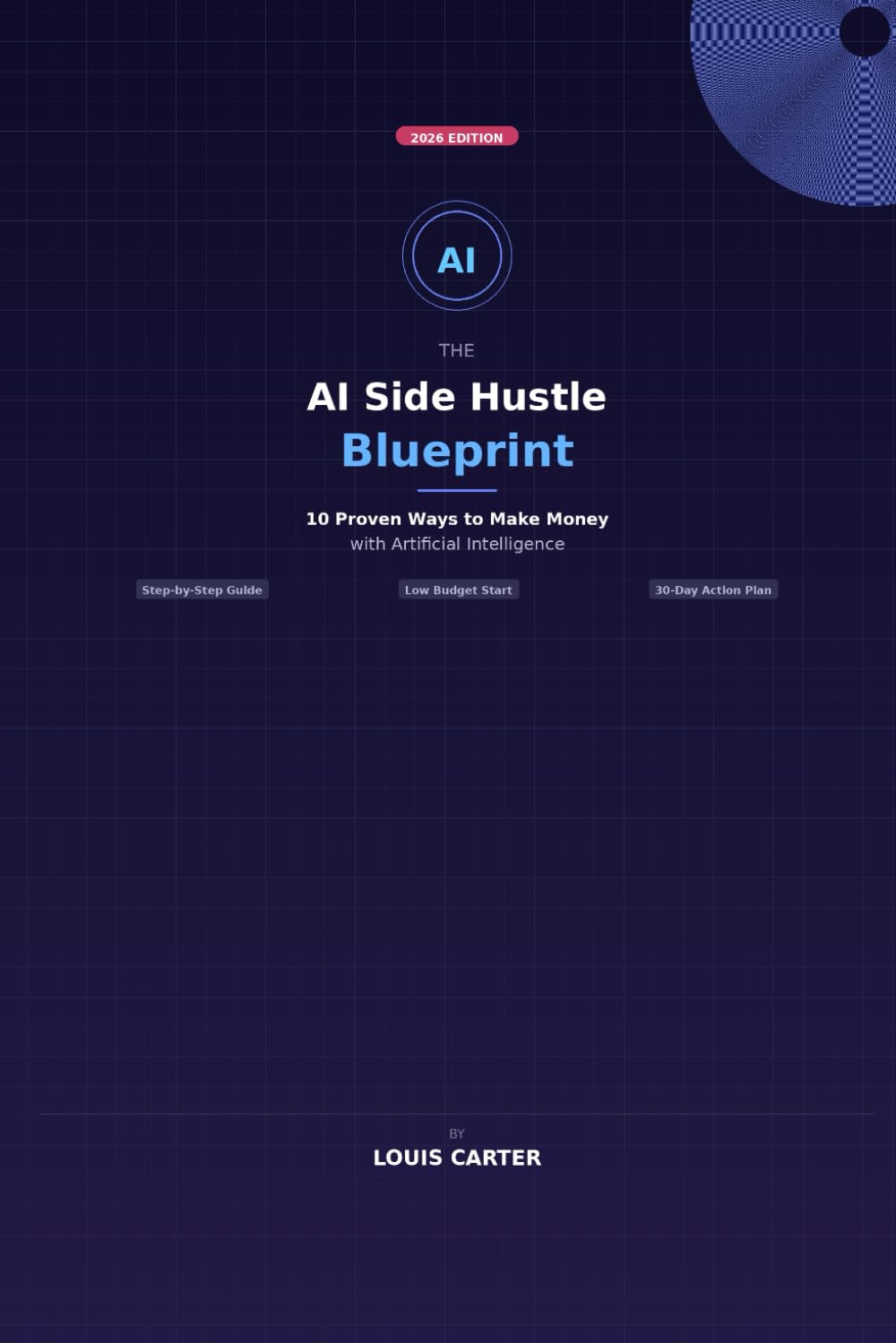 The AI Side Hustle Blueprint: 10 Proven Ways to Make Money with Artificial Intelligence in 2026