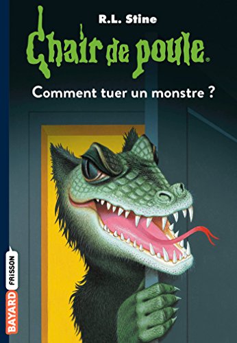 Télécharger Chair de poule , Tome 34: Comment tuer un monstre Gratuit