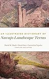 An Illustrated Dictionary of Navajo Landscape Terms (Peter Lang Humanities List)