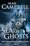  Sea of Ghosts (The Gravedigger Chonicles, 1)