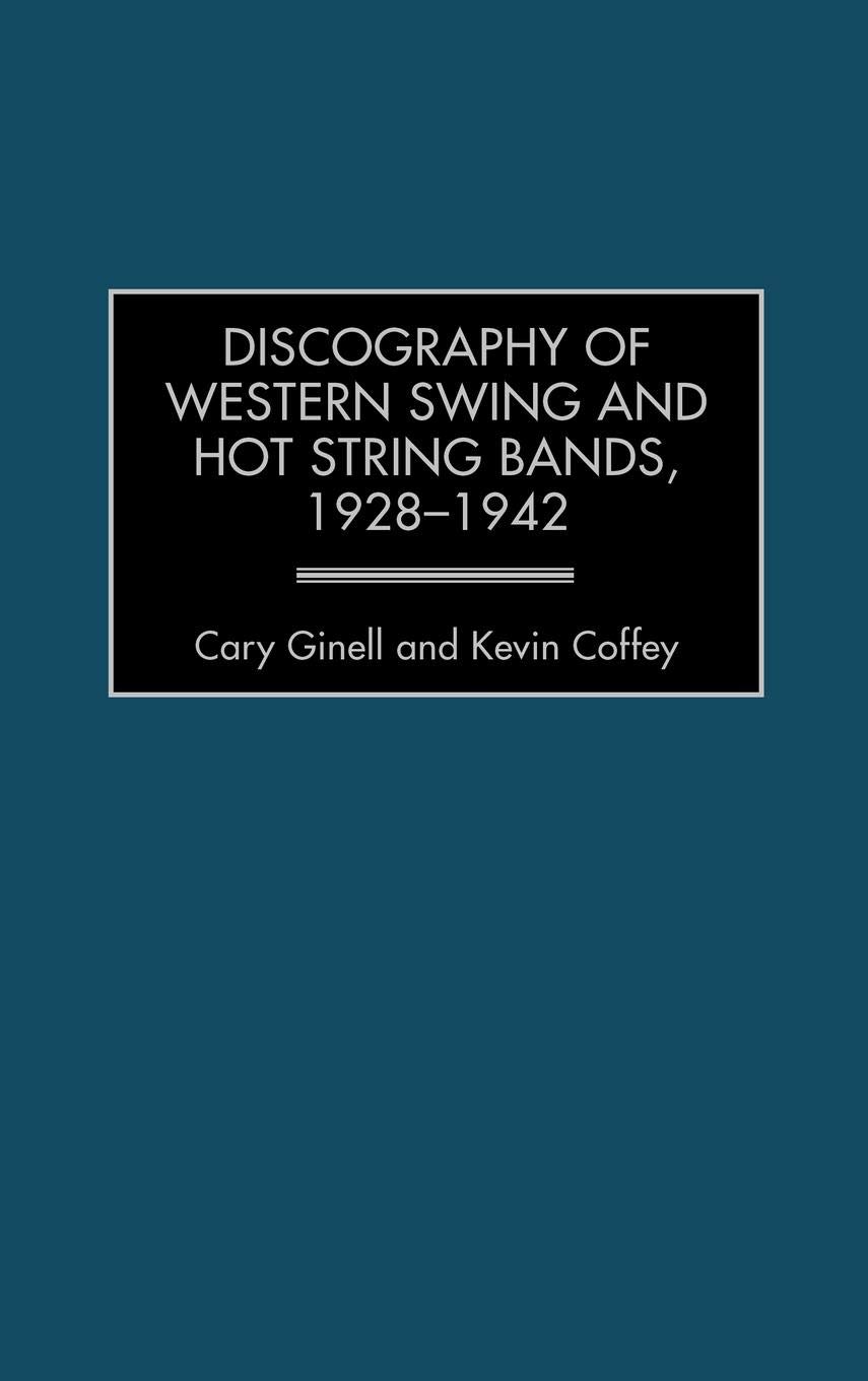 Discography of Western Swing and Hot String Bands, 1928-1942
