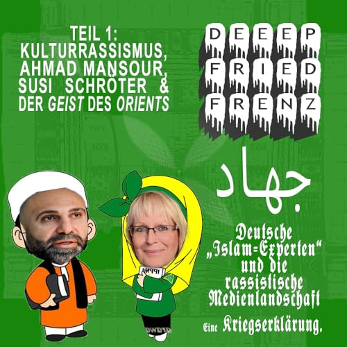 DFF Episode 88 – Die Zyklen des deutschen Rassismus / Die Islamexperten-Industrie: Ahmad Mansour / Schröter, Sarrazin & die Macht der muslimischen Mütter cover art