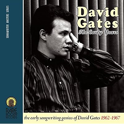 The Early Years: The Early Songwrting Genius Of David Gates 1962-1967