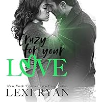 Crazy for Your Love