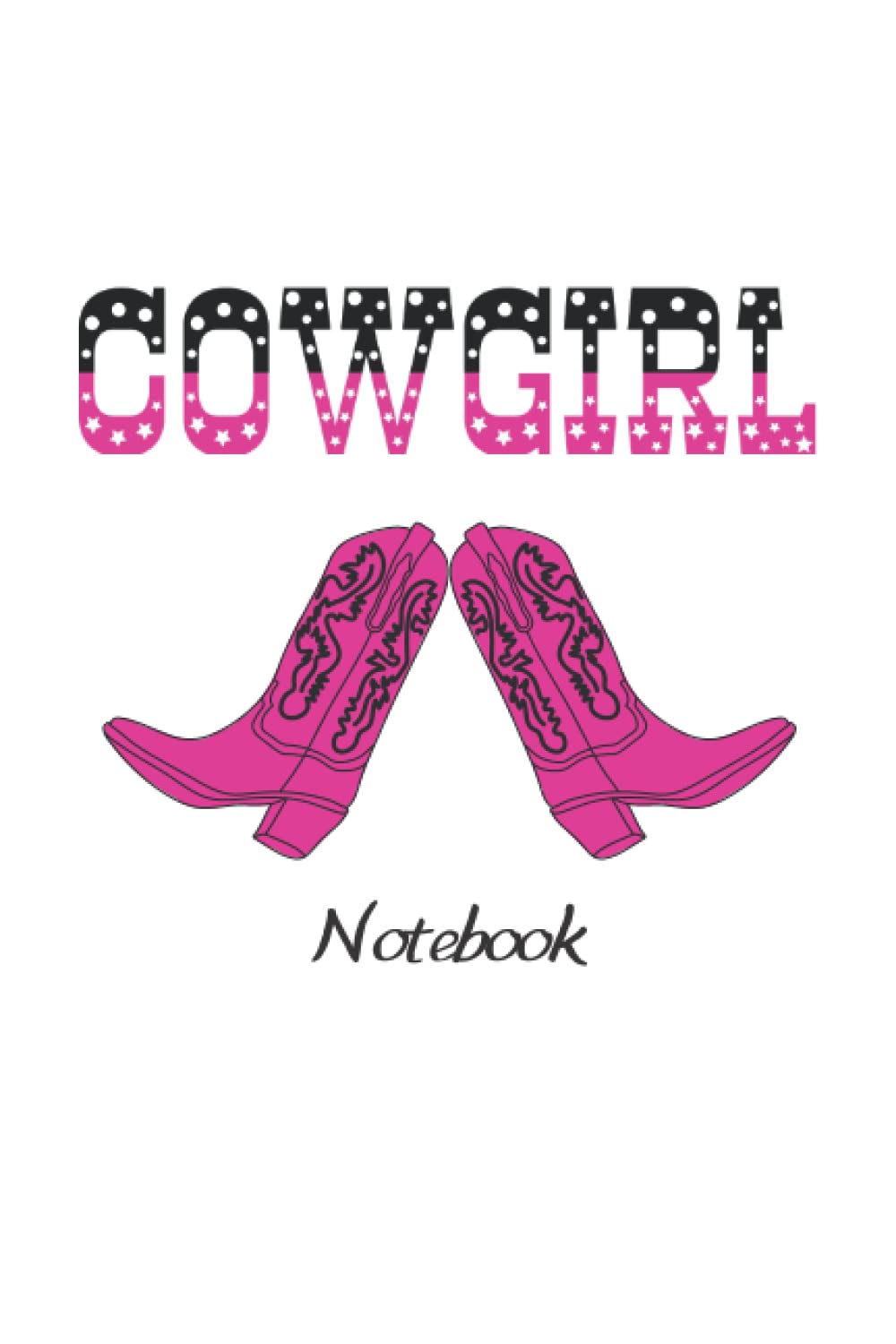 Cowgirl Notebook: College Ruled | 6X9 Inch | 120 Pages