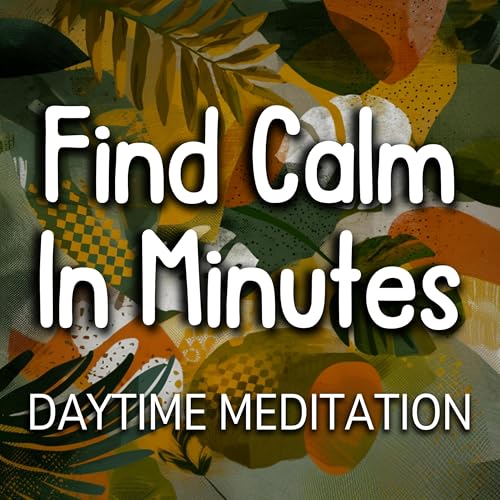 Daytime Relaxation Meditation &mdash; Find Calm in Minutes
