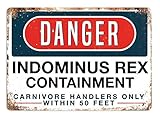 YFULL Danger - Indominus Rex Containment - Metal Wall Sign Plaque Art Inspirational
