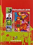  Heimatbuch 2019: Aktuelles und Wissenswertes aus dem Landkreis Rastatt (52. Jahrgang einschl. der früheren Heimatbuchreihe \