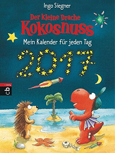 Der kleine Drache Kokosnuss - Mein Kalender für jeden Tag 2017 Der kleine Drache Kokosnuss - Mein Kalender für jeden Tag 2017