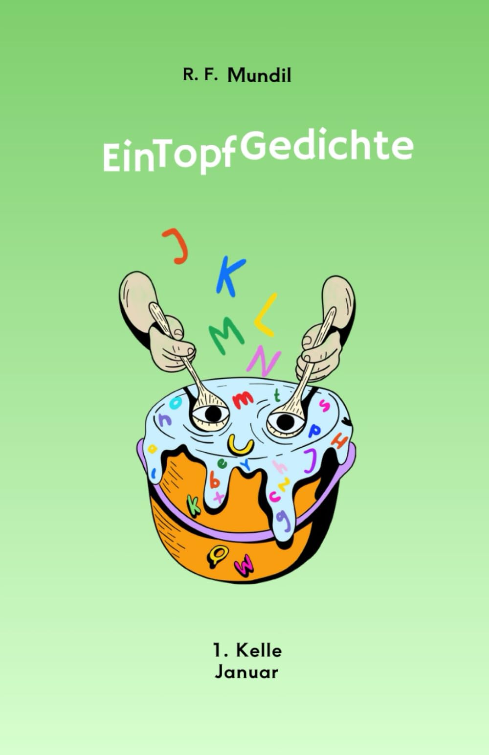 EinTopf Gedichte: 1. Kelle Januar