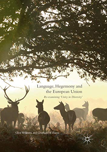 Language, Hegemony and the European Union: Re-examining ‘Unity in Diversity’
