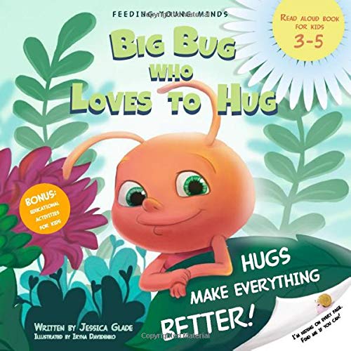 Big Bug who Loves to Hug: Hugs make everything better. Read aloud book for kids 3-5