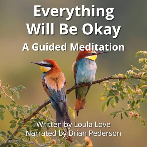 Everything Will Be Okay Audiolibro Por Loula Love arte de portada