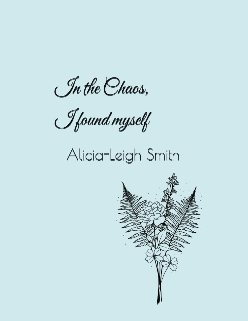 In the Chaos, I found myself
