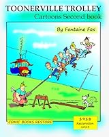 Toonerville Trolley: Cartoons Second Book, edition 1918 B0CL16Q3YR Book Cover