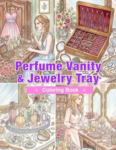 Perfume Vanity & Jewelry Tray Coloring Book: Elegant Perfume Bottles, Vanity Tables, Jewelry Collections, Vintage Beauty Rooms, and Magical Feminine Spaces for Adults image 2