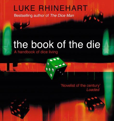 The Book of the Die: A Cult Non-Fiction Handbook for Shaking Up Convention and Embracing Whim