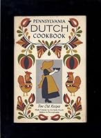 Pennsylvania Dutch Cookbook of Fine Old Recipes B000HTRQ9M Book Cover