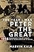 The Year I Was Peter the Great: 1956?Khrushchev, Stalin’s Ghost, and a Young American in Russia