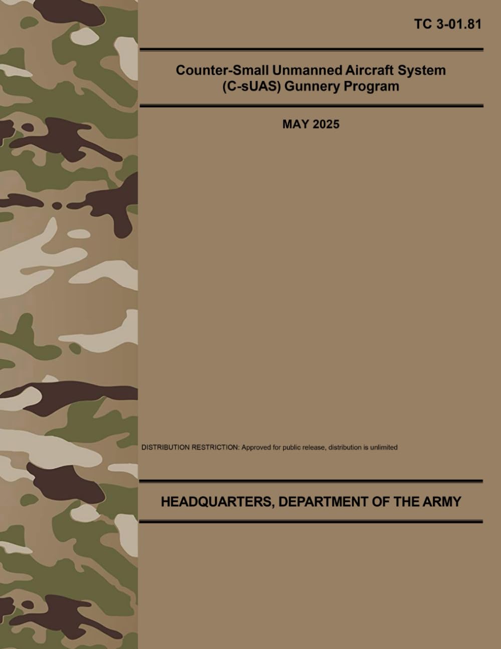 TC 3-01.81Counter-Small Unmanned Aircraft System (C-sUAS) Gunnery Program - May 2025