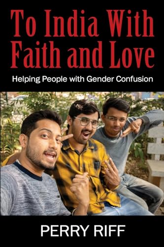 To India With Faith and Love: Helping People with Gender Confusion