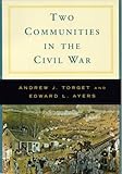 Two Communities in the Civil War (A Norton Casebook in History)