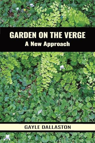 Garden on the Verge: A New Approach