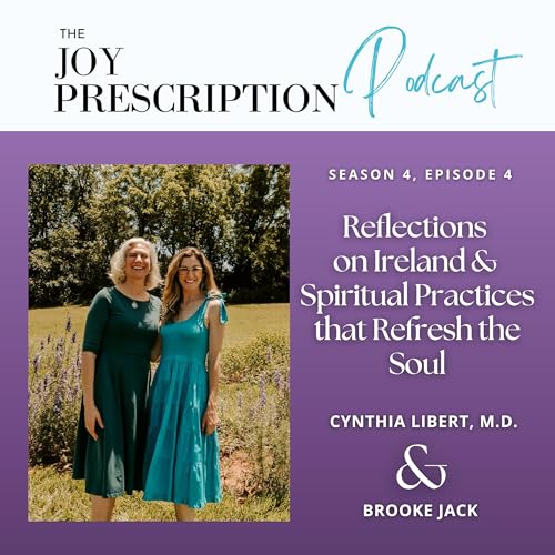 Reflections on Ireland & Spiritual Practices that Refresh the Soul