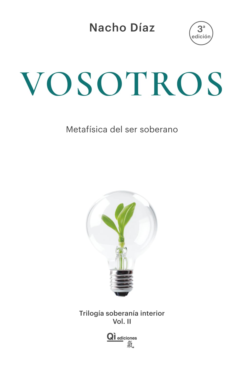 VOSOTROS: Metafísica del ser soberano (Trilogía soberanía interior)