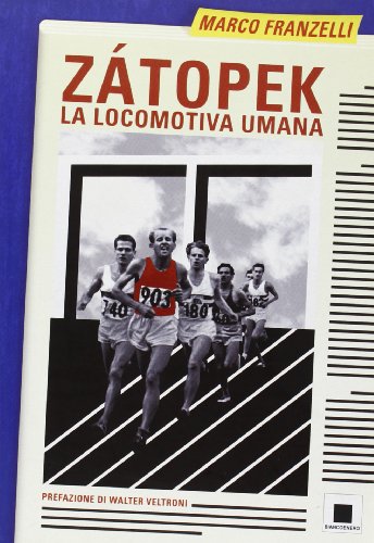 Télécharger Zátopek. La locomotiva umana PDF