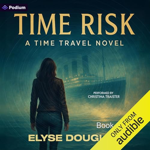 Time Risk 2: A Time Travel Novel Audiobook By Elyse Douglas cover art