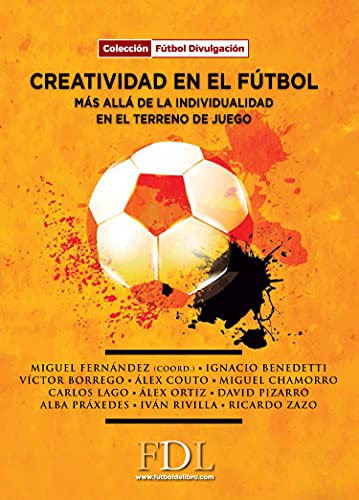 Creatividad En El Fútbol.: Más Allá De La Individualidad En El Fútbol.