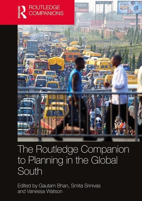 The Routledge Companion to Planning in the Global South (Routledge International Handbooks)      1st Edition
