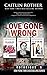 Love Gone Wrong (New York Times bestselling Notorious USA series)