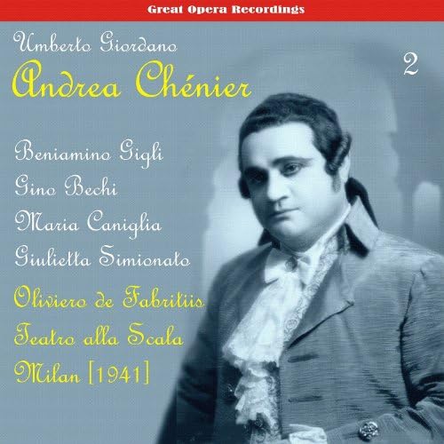 Beniamino Gigli, Gino Bechi, Maria Caniglia, Chorus of La Scala, Milan, Oliviero de Fabritiis, Orchestra of La Scala, Milan